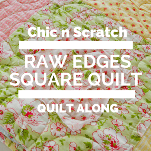 Raw Edges Square Quilt Quilt Along